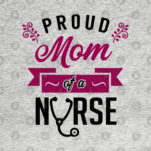 Proud Mom of a Nurse by KsuAnn